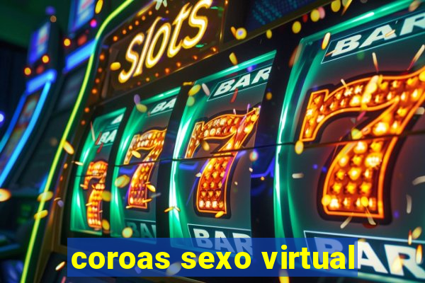 coroas sexo virtual